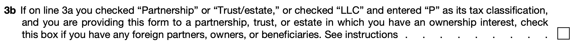 W-9 Form - Line 3b: Foreign Partners, Owners, or Beneficiaries